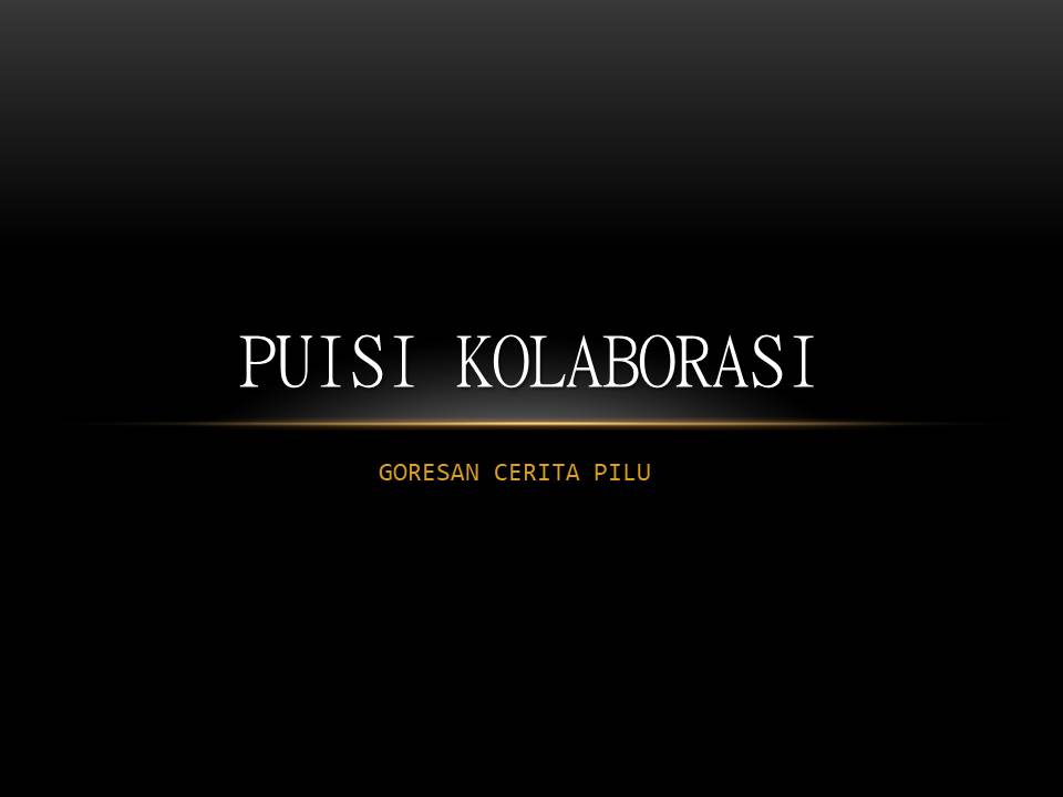 Goresan Cerita Pilu Puisi Kolaborasi