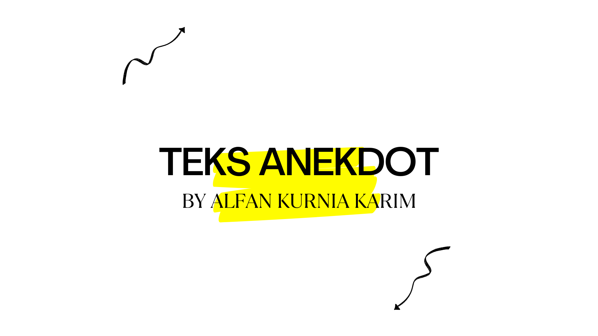 Teks Anekdot - Alfan Kurnia Karim - X IPA 2