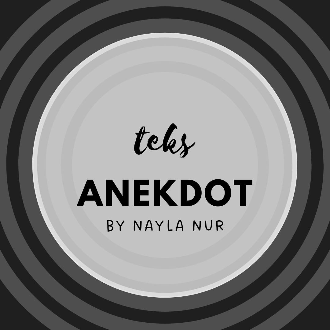 Teks Anekdot-Nayla Nur Ikhwani-X IPS 1